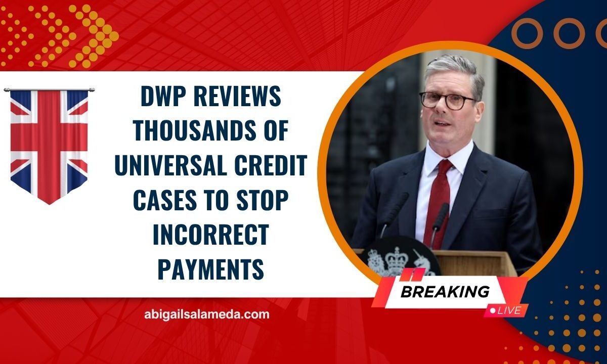 DWP Reviews Thousands Of Universal Credit Cases To Stop Incorrect Payments