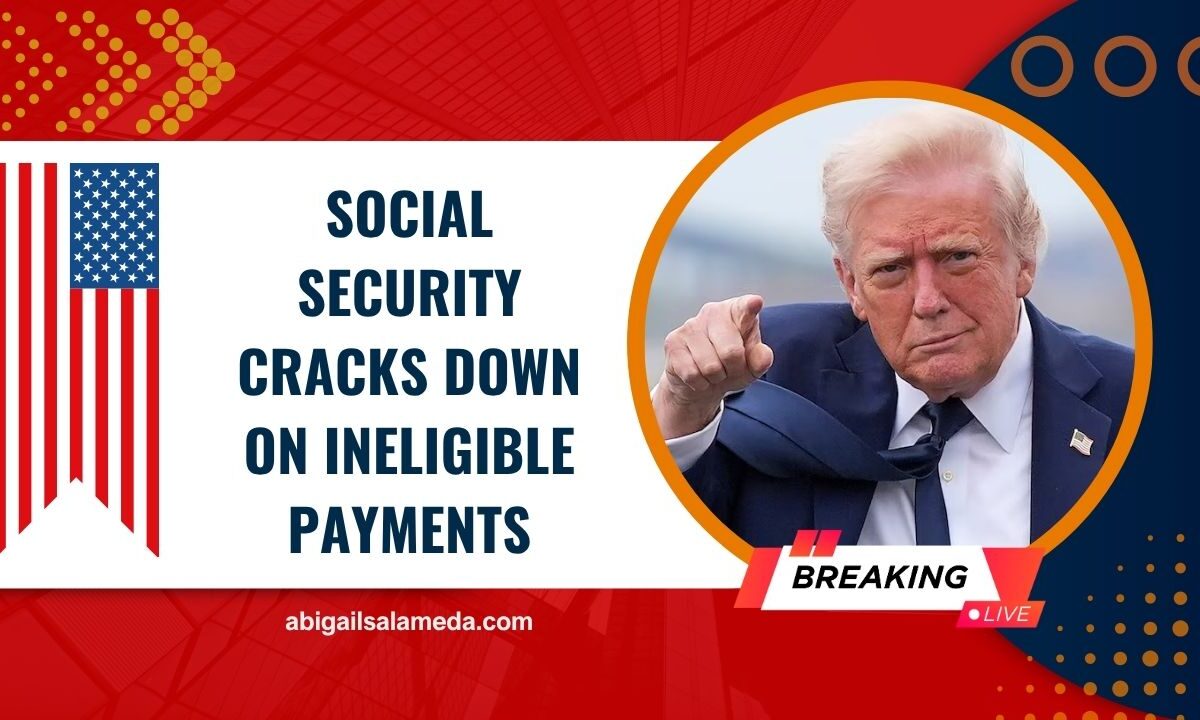 Social Security Cracks Down On Ineligible Payments – Find Out If You're Affected