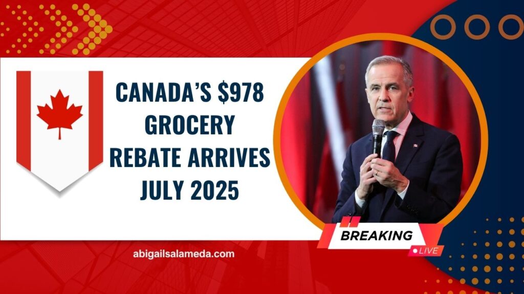 Canada’s $978 Grocery Rebate Arrives July 2025 – See If You Qualify & When You’ll Be Paid