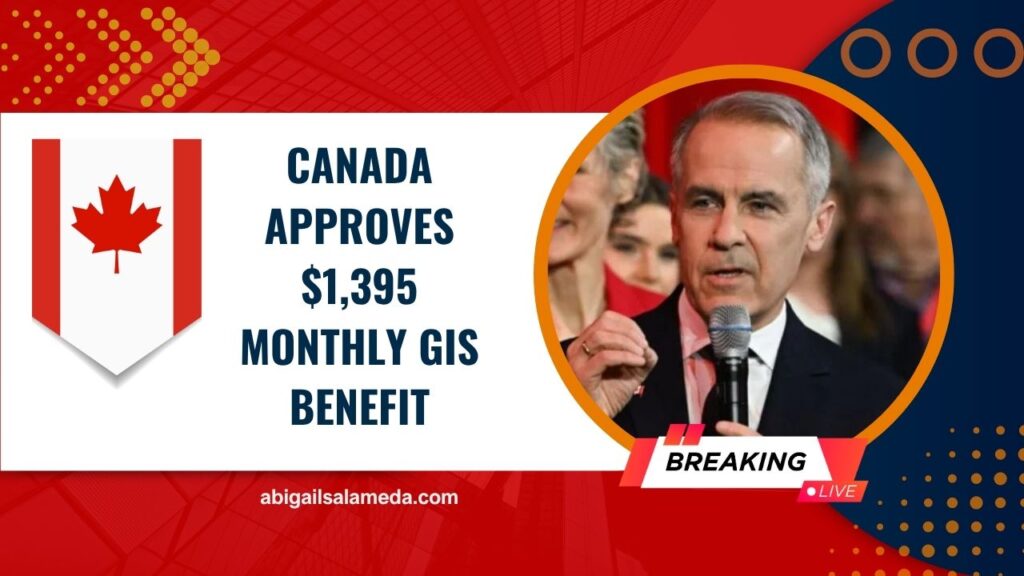 Canada Approves $1,395 Monthly GIS Benefit – Are You Getting Paid on July 29?