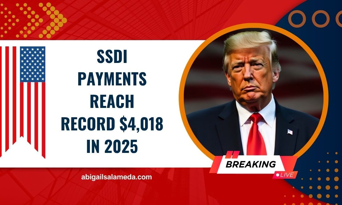 SSDI Payments Reach Record $4,018 In 2025 — Bigger Increases Coming Soon?