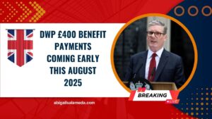 DWP £400 Benefit Payments Coming Early This August 2025 – Check If You’re Eligible
