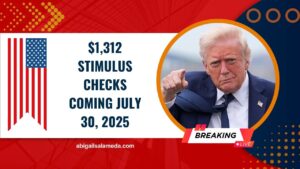 $1,312 Stimulus Checks Coming July 30, 2025 – Are You Eligible To Receive Yours?