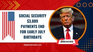 Social Security $3,089 Payments End For Early July Birthdays – Next Round Coming In 5 Days