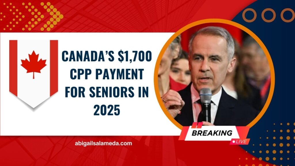 Canada’s $1,700 CPP Payment For Seniors In 2025 – How To Claim, Eligibility & Payment Dates