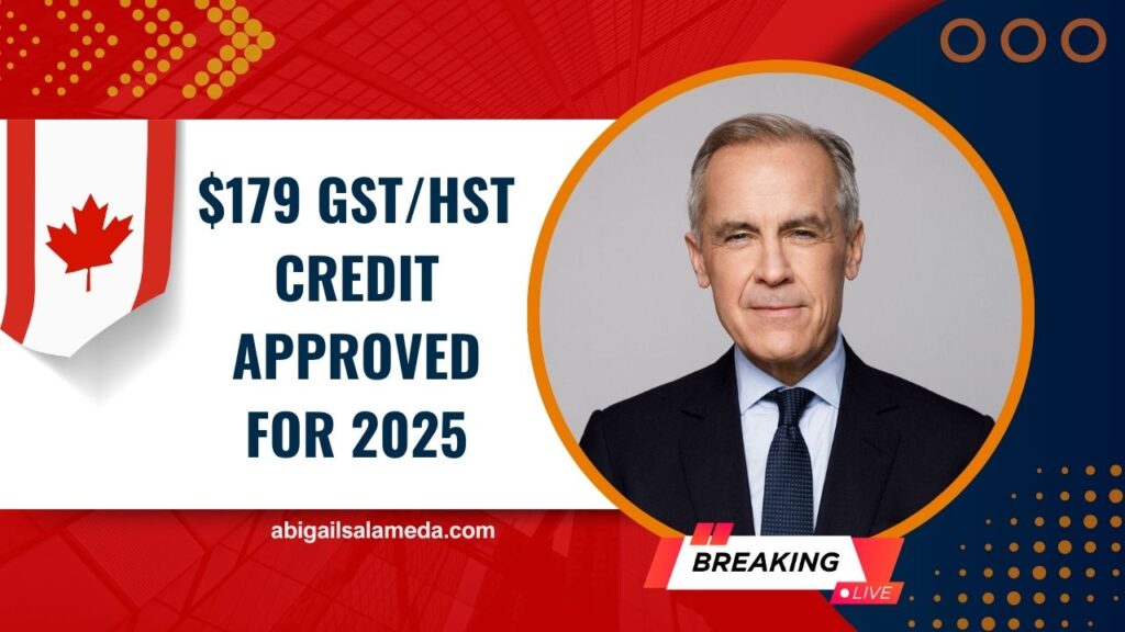 $179 GST/HST Credit Approved for 2025 – Who Qualifies and When Payments Will Be Made