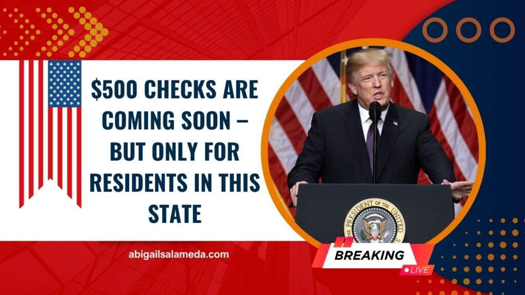 $500 Checks Are Coming Soon – But Only For Residents In This State