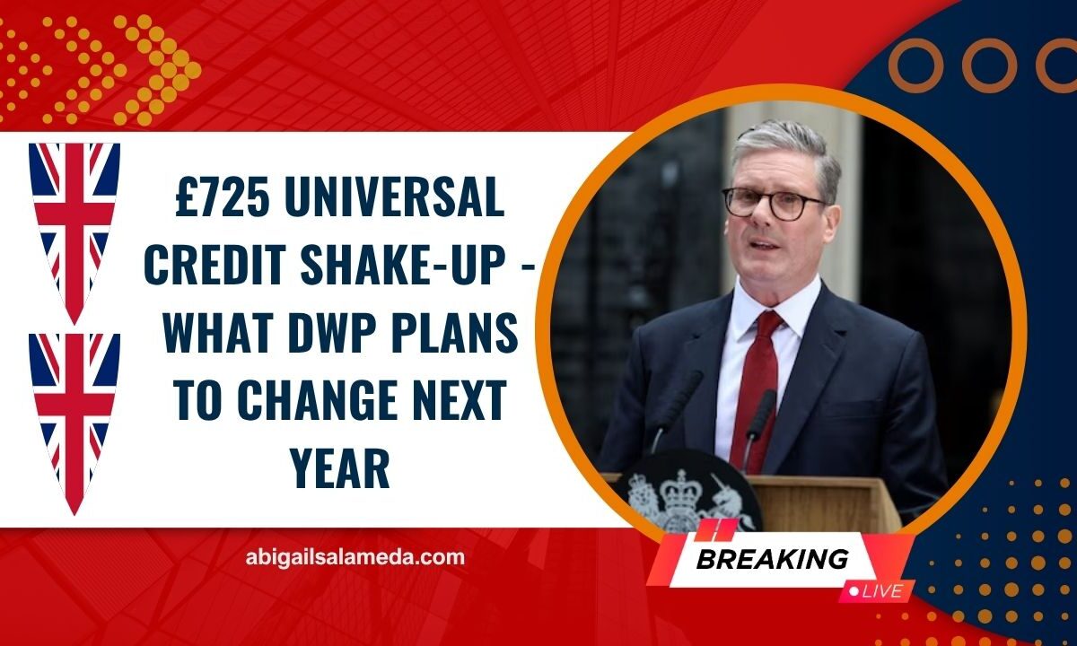 £725 Universal Credit Shake-Up - What DWP Plans To Change Next Year