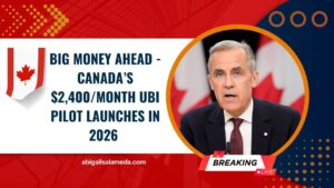 Big Money Ahead - Canada’s $2,400/Month UBI Pilot Launches In 2026 – Are You Eligible?