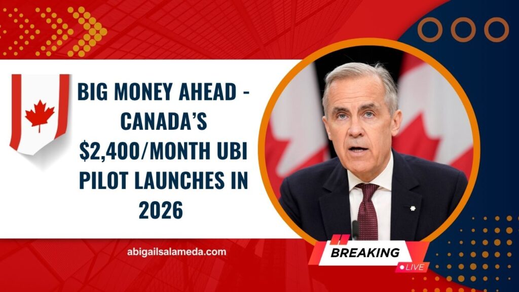 Big Money Ahead - Canada’s $2,400/Month UBI Pilot Launches In 2026 – Are You Eligible?