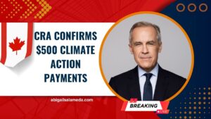 CRA Confirms $500 Climate Action Payments – See If You’re Eligible and When You’ll Get Paid