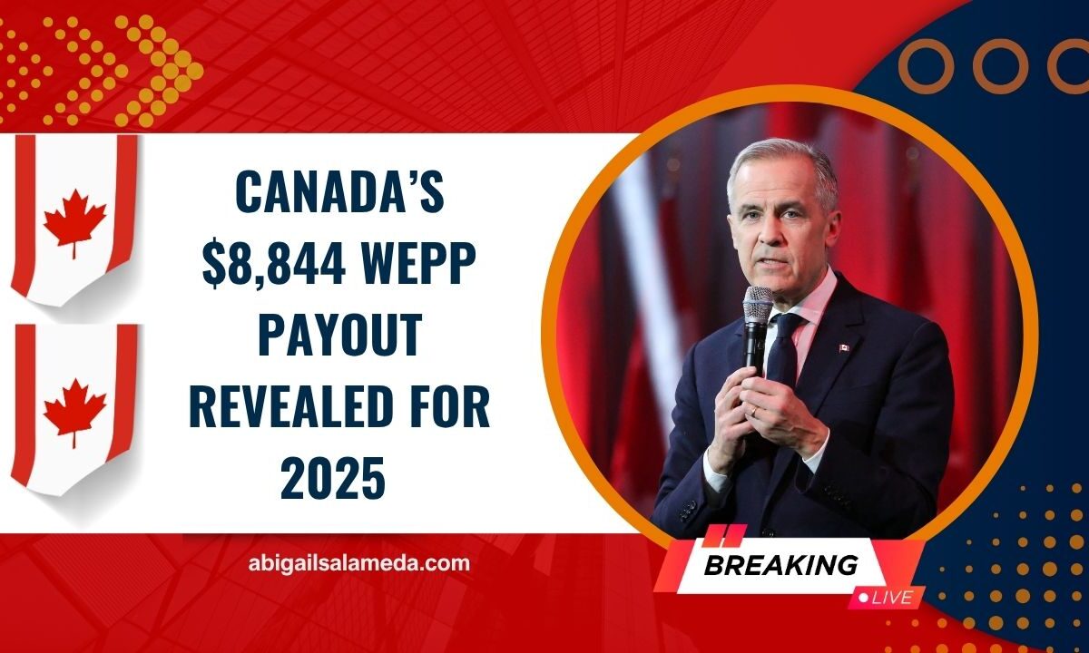 Canada’s $8,844 WEPP Payout Revealed For 2025 – Find Out If You Qualify Today!