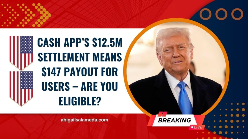 Cash App’s $12.5M Settlement Means $147 Payout For Users – Are You Eligible?