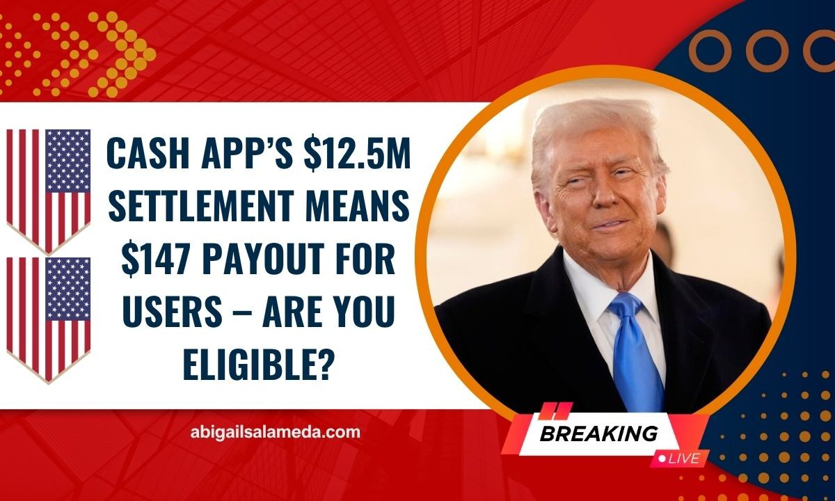 Cash App’s $12.5M Settlement Means $147 Payout For Users – Are You Eligible?