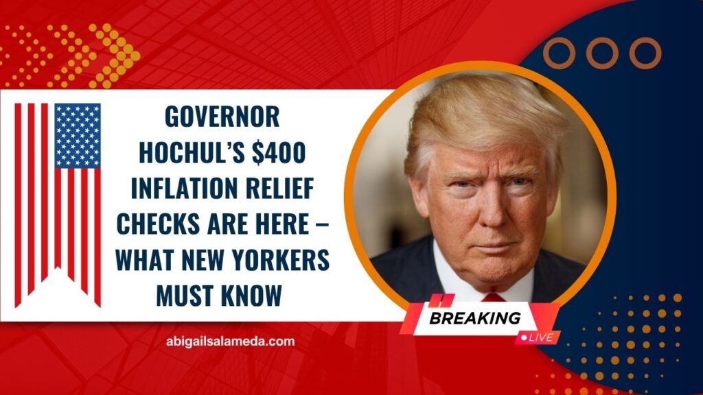 Governor Hochul’s $400 Inflation Relief Checks Are Here – What New Yorkers Must Know Before The Payouts Begin