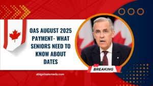 OAS August 2025 Payment- What Seniors Need To Know About Dates, Rates, And Eligibility