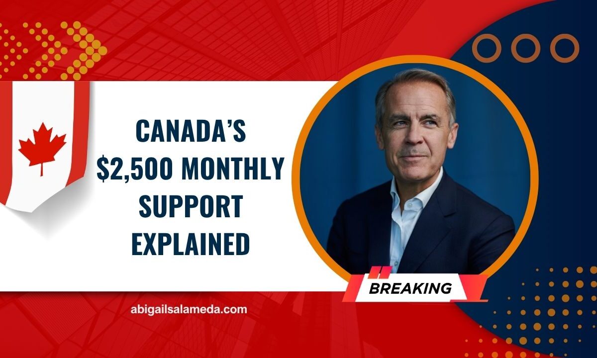 Canada’s $2,500 Monthly Support Explained – Who Qualifies And When You’ll Be Paid
