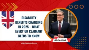 Disability Benefits Changing In 2025 – What Every UK Claimant Needs To Know