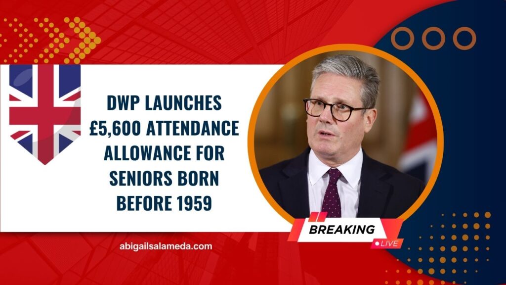 DWP Launches £5,600 Attendance Allowance For Seniors Born Before 1959