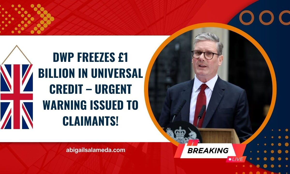 DWP Freezes £1 Billion In Universal Credit – Urgent Warning Issued To Claimants!