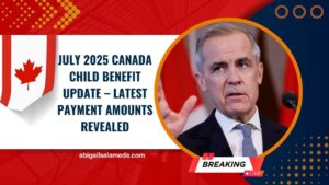 July 2025 Canada Child Benefit Update – Latest Payment Amounts Revealed