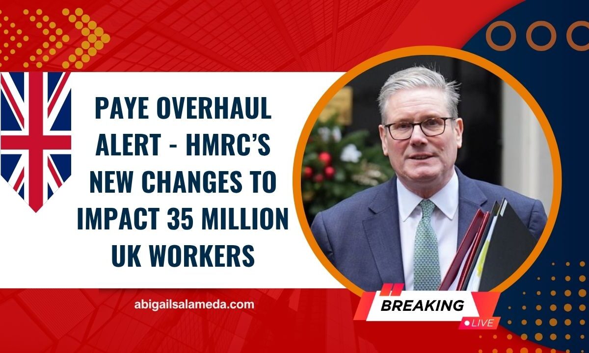 PAYE Overhaul Alert - HMRC’s New Changes To Impact 35 Million UK Workers