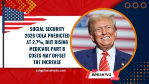 Social Security 2026 COLA Predicted at 2.7%, But Rising Medicare Part B Costs May Offset the Increase