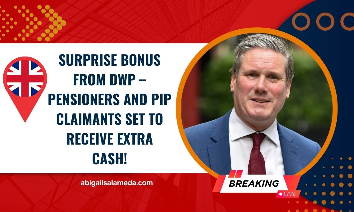 Surprise Bonus From DWP – Pensioners And PIP Claimants Set To Receive Extra Cash!