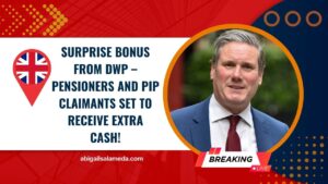 Surprise Bonus From DWP – Pensioners And PIP Claimants Set To Receive Extra Cash!
