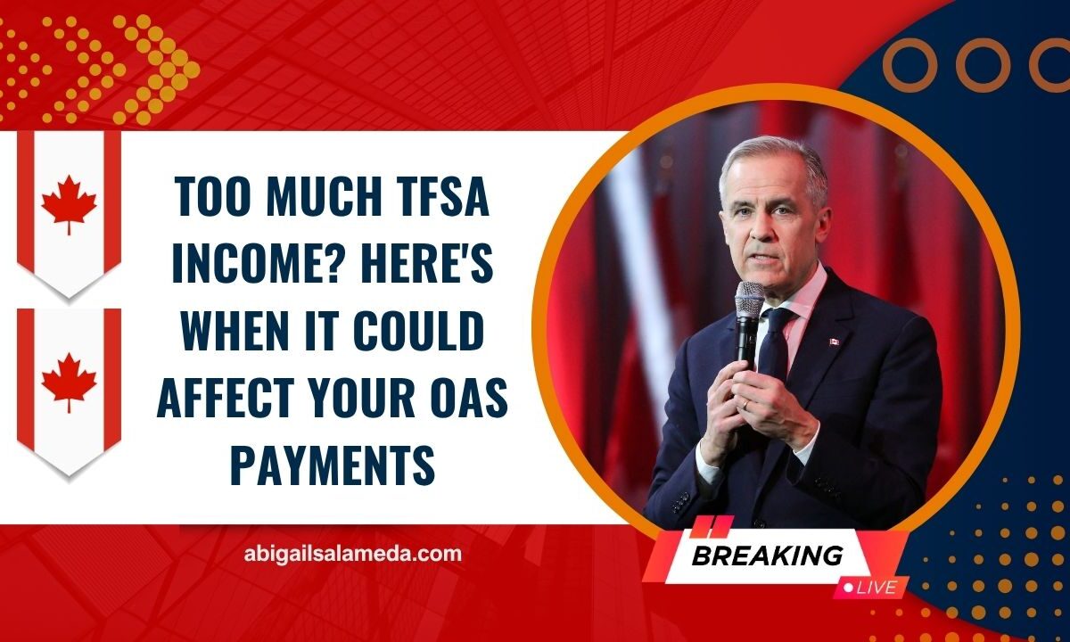 Too Much TFSA Income? Here's When It Could Affect Your OAS Payments